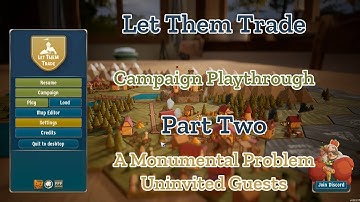 Let Them Trade Campaign Playthrough Part Two