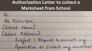 Authorization Letter to collect a Marksheet from School Authorization Letter to collect a Marksheet from School