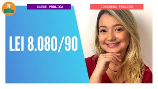 LEI 8.080/90 PARA CONCURSOS PÚBLICOS