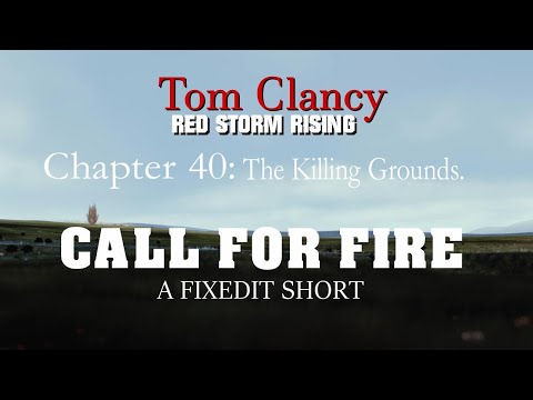 Red Storm Rising: Chapter 40 (Call For Fire)