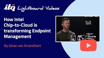 How Intel Chip-to-Cloud is transforming Endpoint Management | Lightboard video