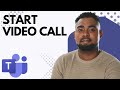 How to Start a Video Call in Microsoft Teams (2026 Step-by-Step)