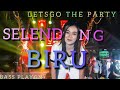 DJ SELENDANG BIRU YG VIRAL DI TIKTOK,,, BASS DERR.!!!!