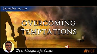 2020-09-20 | Overcoming Temptations | Bro. Nampu