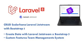 Tutorial Laravel || CRUD Laravel Jetstream x Bootstrap 5 || Create Data and Custom Features Teams