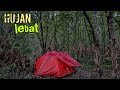 Camping hujan lebat penuh nyamuk