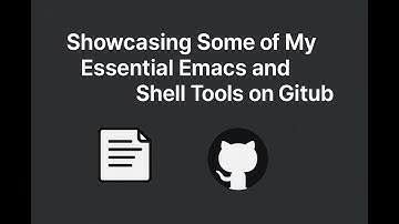 Showcasing Some of My Essential Emacs and Shell Tools on GitHub