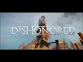 Dishonored 9 Лет Спустя
