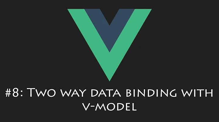VueJS Tutorial 8: v-model Two way data binding