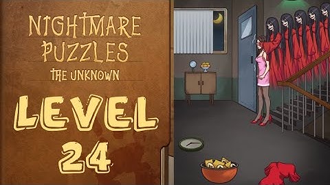 Nightmare Puzzles The Unknown Level 24 Help The Girl Escape The Ghosts