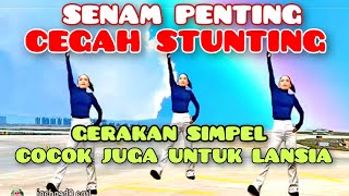 SENAM PENTING CEGAH STUNTING - CEGAH STUNTING ITU PENTING - GERAKAN SIMPEL COCOK JUGA UNTUK LANSIA