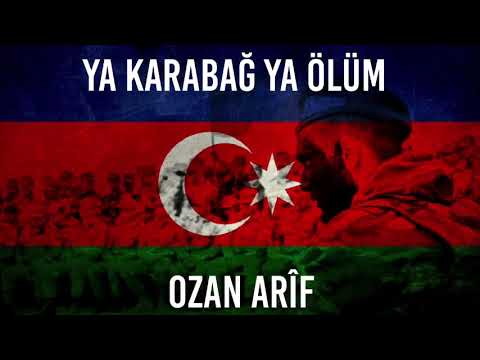 Ya Karabağ ya ölüm, başka yolu yok artık! OZAN ARIF.