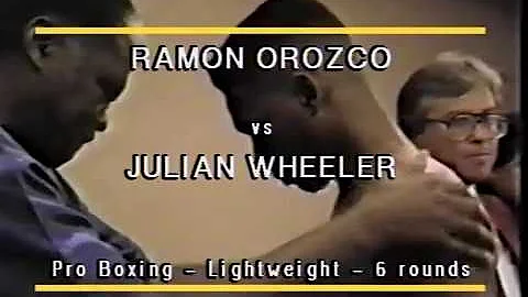 RAMON OROZCO vs JULIAN WHEELER - Pro Boxing