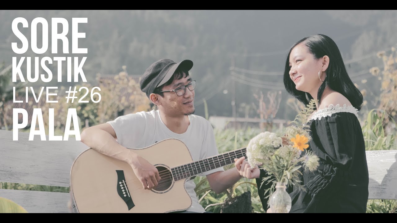 Sorekustik Live 26 PALA Sampai Jadi Debu (Banda Neira Sorekustik Live 26 PALA Sampai Jadi Debu (Banda Neira