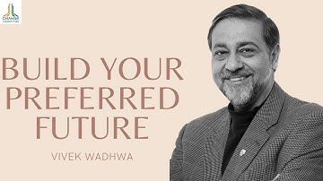 A LOOK AT THE FUTURE OF TECHNOL0GY WITH - VIVEK WADHWA - AUTHOR/FUTURIST/TECHNOLOGIST/ENTREPRENEUR