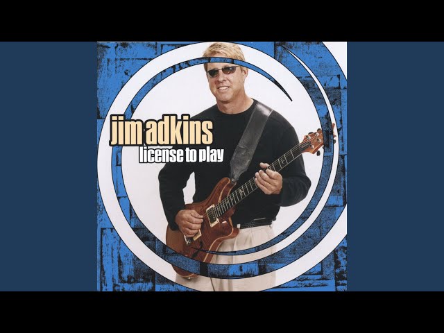 JIM ADKINS - LICENSE TO PLAY