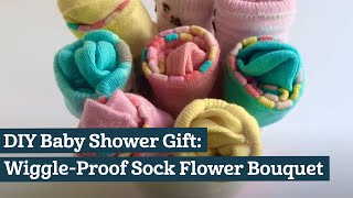 DIY Baby Shower Gift: Wiggle-Proof Sock Flower Bouquet