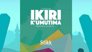 STIKK - IKIRI K'UMUTIMA ( CHALLENGE )