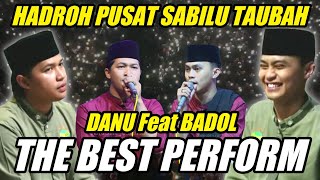 THE BEST PERFORM DANU BADOL HADROH PUSAT SABILU TAUBAH TERBARU FULL SHOLAWAT