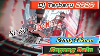 Dj Terbaru Sugeng Dalu Full Bass || Dj Terbaru Denny Caknan - Omong Kosong Channel