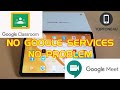 How to Access Google Classroom and Google Meet from Huawei Matepad or Any Huawei Device 100% Working