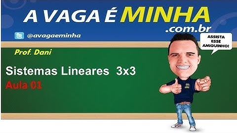 SISTEMAS LINEARES 3x3 AULA 01