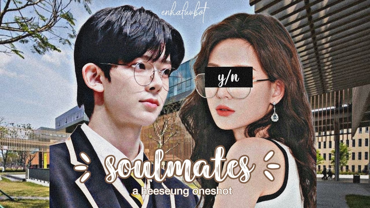 Soulmates | ENHYPEN Heeseung Oneshot
