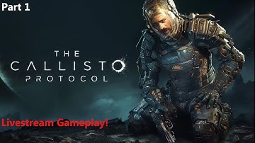 The Callisto Protocol Livestream Part 1 -PS5