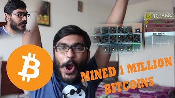 Mined 1 Million bitcoins - bitcoin mining simulator