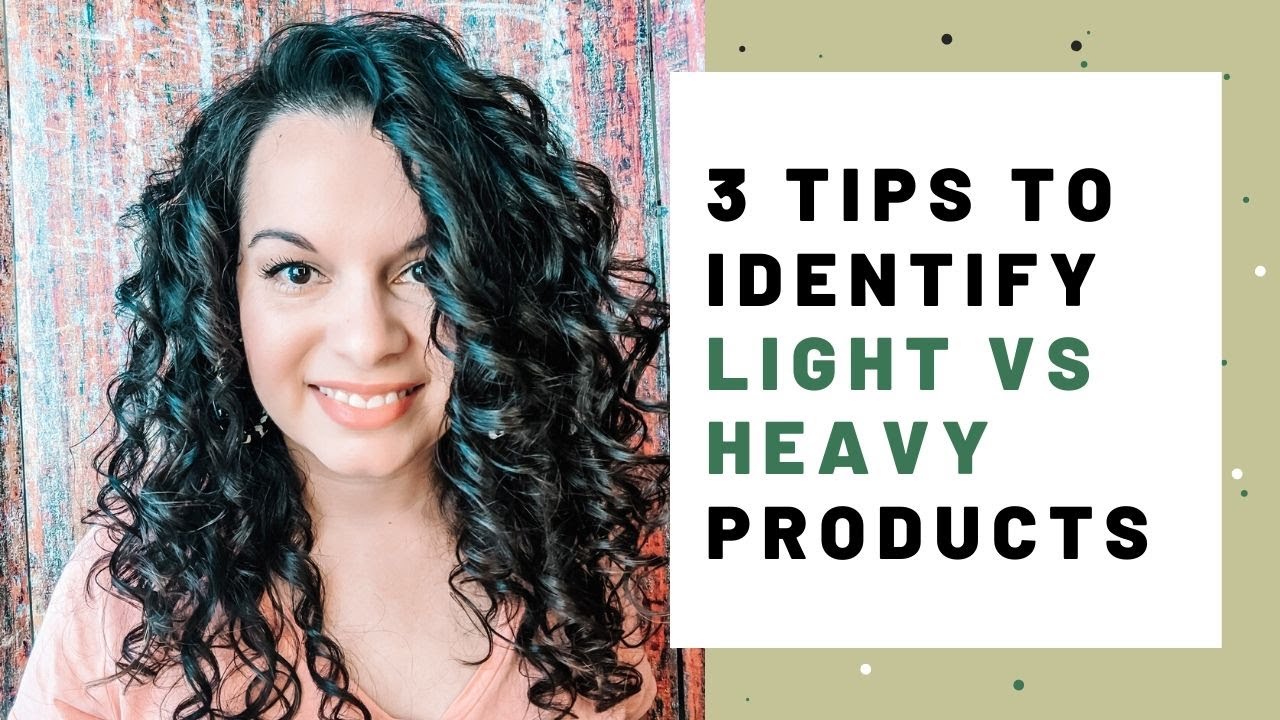 How To Tell If Curly Hair Products Are Light Or Heavy - The Holistic  Enchilada