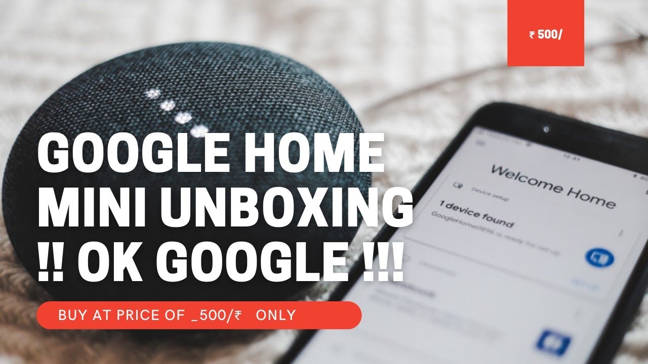 Google Home Mini Unboxing || OK Google!!! 