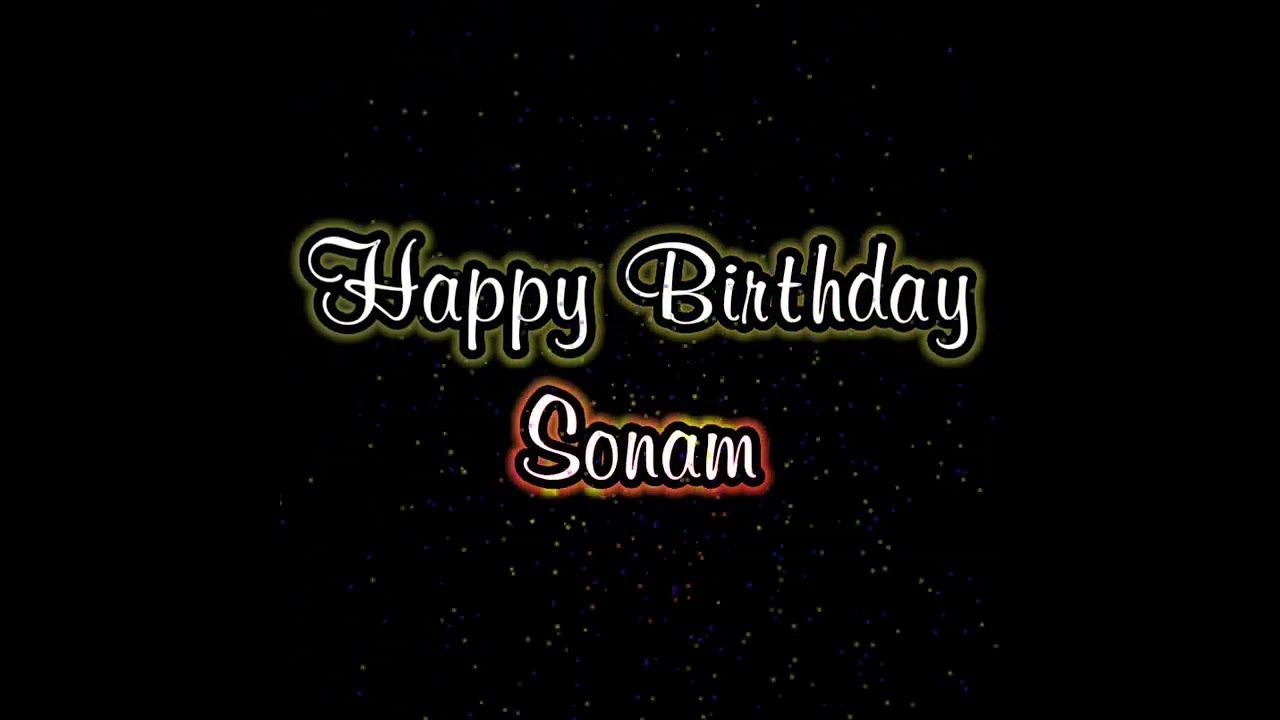 Happy Birthday Sonam 