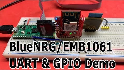 BlueNRG/EMB1061/MXCHIP GPIO UART Demo