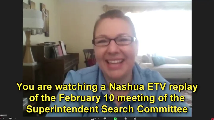 Nashua Superintendent Search Committee  2/11/21