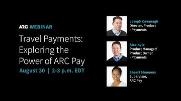 Revolutionizing Travel Payments: Exploring the Power of ARC Pay Webinar