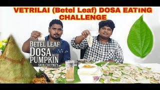 VETRILAI (Betal Leaf) DOSA EATING CHALLENGE | SAPATTU KIRUKKAN | FOOD CHALLENGE | TRADITIONAL FOOD