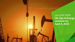 Oil, Gas & Energy at SAP NOW Oil, Gas & Energy at SAP NOW
