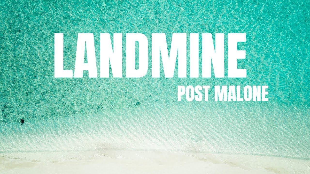 Post Malone - Landmine (Lyrics) Post Malone - Landmine (Lyrics)