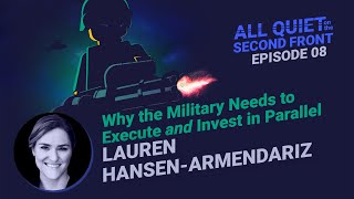 8. Why the Military Needs to Execute and Invest in Parallel | All Quiet on the Second Front