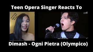 Teen Opera Singer Reacts To Dimash - Ogni Pietra (Olympico)