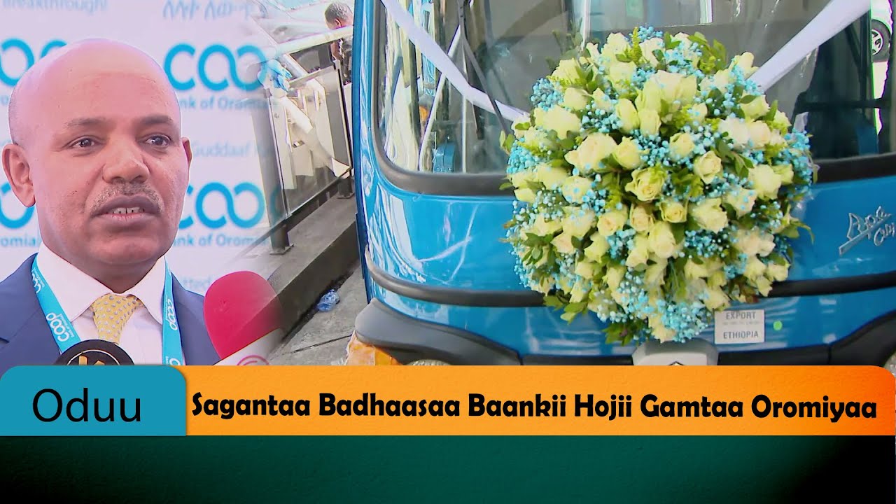 sagantaa-badhaasaa-baankii-hojii-gamtaa-oromiyaa-youtube