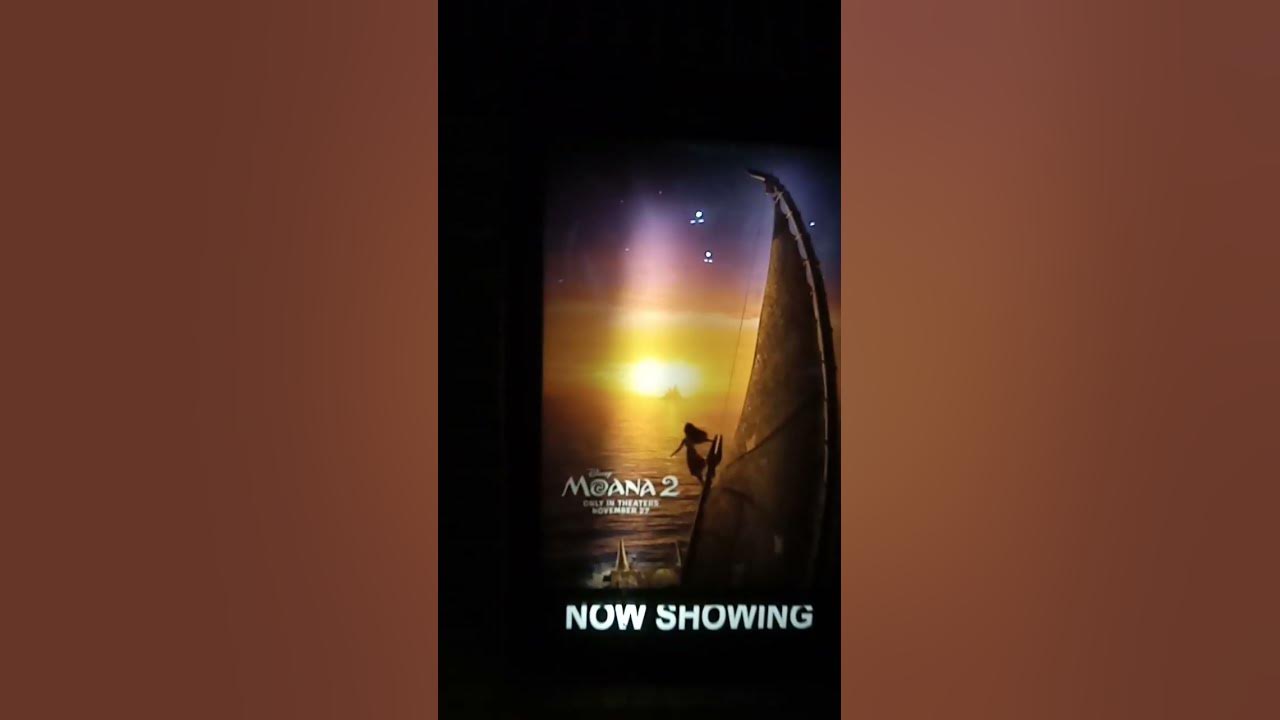 I am going to see Moana 2 today and the Movies theater