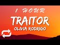 Olivia Rodrigo - traitor (Lyrics) | 1 HOUR