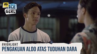 Pengakuan Aldo Atas Tuduhan Dara | My Ice Girl The Series