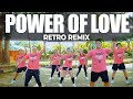 POWER OF LOVE - Celine Dion | RETRO REMIX | Dance Fitness | BMD Crew