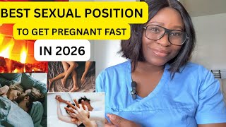 BEST TIMING & SEXUAL POSITION TO GET PREGNANT FAST IN 2026