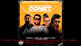 LA CONET - Chimbala x Rochy RD x Mozart La Para x El Mayor Clasico - 120Bpm (Dembow) (DjLavaRemix LA CONET - Chimbala x Rochy RD x Mozart La Para x El Mayor Clasico - 120Bpm (Dembow) (DjLavaRemix