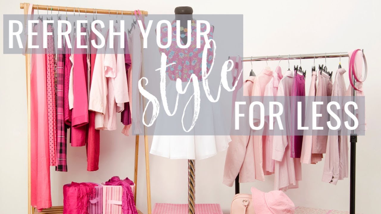 How to Update Your Wardrobe on a Budget YouTube