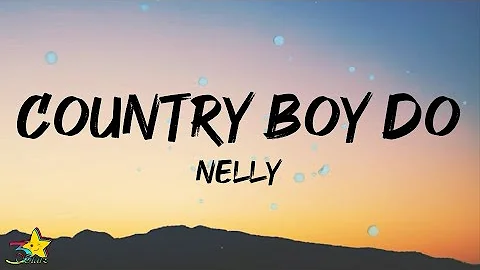 Nelly - Country Boy Do (Lyrics) with Tyler Hubbard