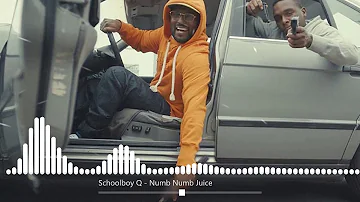 ScHoolboy Q - Numb Numb Juice [Bass Boosted]
